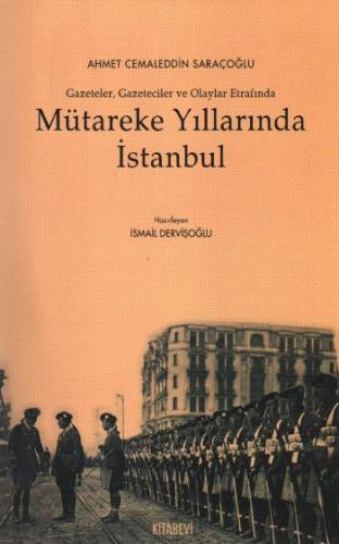 Kurye Kitabevi - Mütareke Yıllarında İstanbul Gazeteler Gazeteciler ve