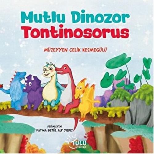 Kurye Kitabevi - Mutlu Dinozor Tontinosoruz