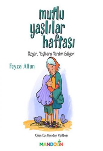Mutlu Yaşlılar Haftası - Özgür, Yaşlılara Yardım Ediyor - Münzevi Kita