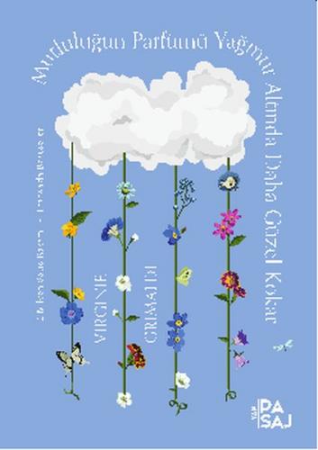 Mutluluğun Parfümü Yağmur Altında Daha Güzel Kokar