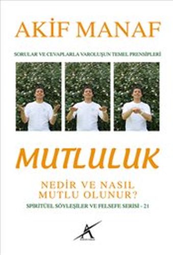 Mutluluk Nedir ve Nasıl Mutlu Olunur?