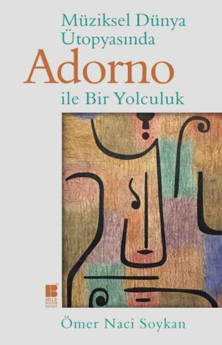Kurye Kitabevi - Müziksel Dünya Ütopyasında Adorno İle Bir Yolculuk