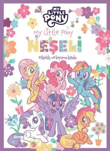My Little Pony - Neşeli Etkinlik ve Boyama Kitabı