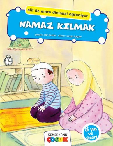 Namaz Kılmak (Elif İle Emre Dinimizi Öğreniyor) - Münzevi Kitabevi