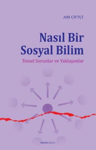 Nasıl Bir Sosyal Bilim  Temel Sorunlar ve Yaklaşımlar