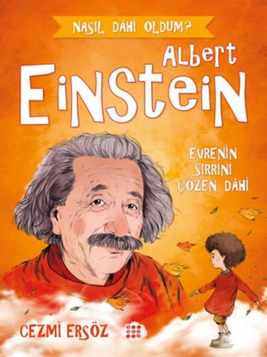 Nasıl Dahi Oldum? - Albert Einstein - Evrenin Sırrını Çözen Dahi