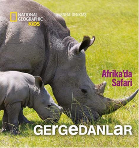 Kurye Kitabevi - National Geographic Kids Afrikada Safari Gergedanlar