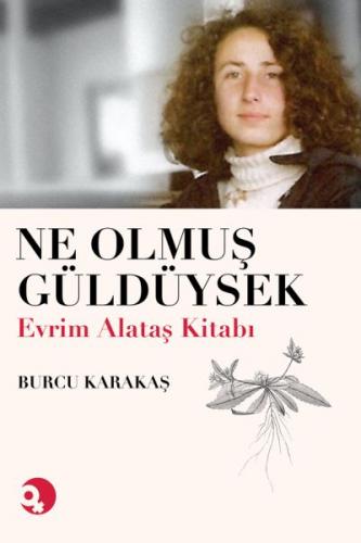 Ne Olmuş Güldüysek - Evrim Alataş Kitabı - Münzevi Kitabevi