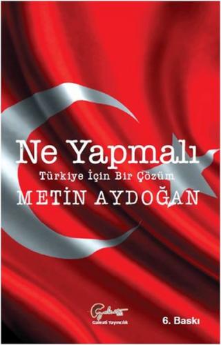 Ne Yapmalı, Türkiye İçin Bir Çözüm - Münzevi Kitabevi