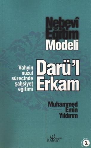 Nebevi Eğitim Modeli Dar'ul Erkam  Vahyin Nuzül Sürecinde Şahsiyet Eğitimi