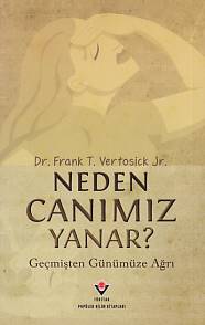 Neden Canımız Yanar? Geçmişten Günümüze Ağrı - Münzevi Kitabevi