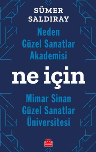 Neden Güzel Sanatlar Akademisi - Ne İçin Mimar Sinan - Güzel Santlar Üniversitesi