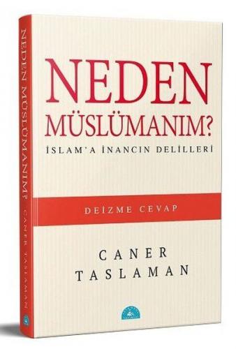 Kurye Kitabevi - Neden Müslümanım İslam'a İnancın Delilleri
