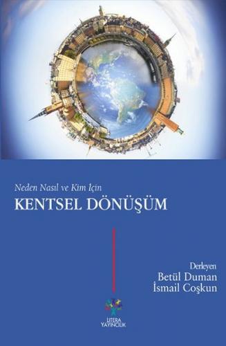 Neden Nasıl ve Kim İçin Kentsel Dönüşüm