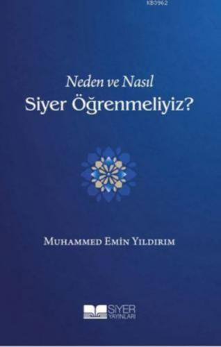 Neden ve Nasıl Siyer Öğrenmeliyiz? - Ciltsiz - Münzevi Kitabevi