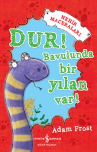 Nehir Maceraları -  Dur! Bavulunda Bir Yılan Var!