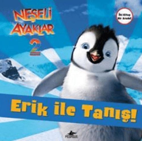 Neşeli Ayaklar 2 Erik İle Tanış! Ve Amigolar!