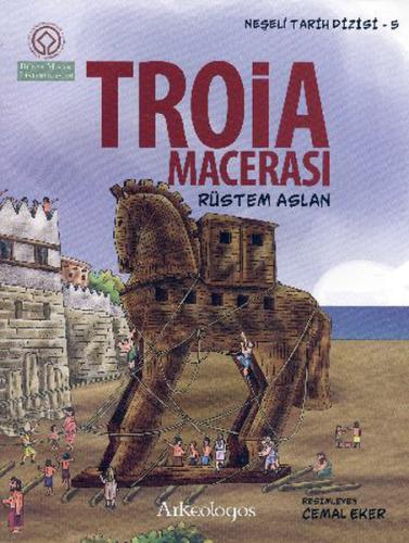 Kurye Kitabevi - Neşeli Tarih Dizisi 5 Troia Macerası