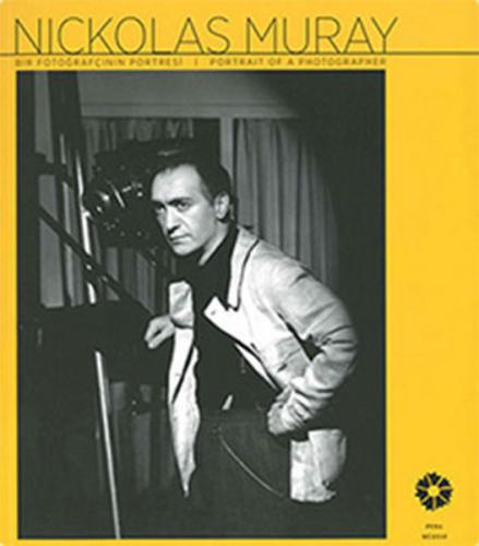 Kurye Kitabevi - Nickolas Muray Bir Fotoğrafçının Portresi