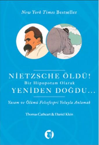 Kurye Kitabevi - Nietzsche Öldü! Bir Hipopotam Olarak Yeniden Doğdu...