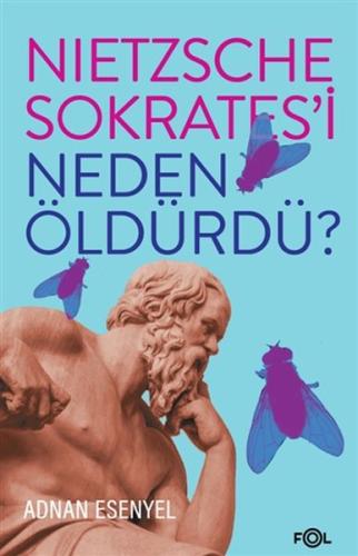 Kurye Kitabevi - Nietzsche Sokrates’i Neden Öldürdü?