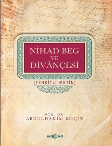 Kurye Kitabevi - Nihad Beg ve Divançesi-Tenkitli Metin