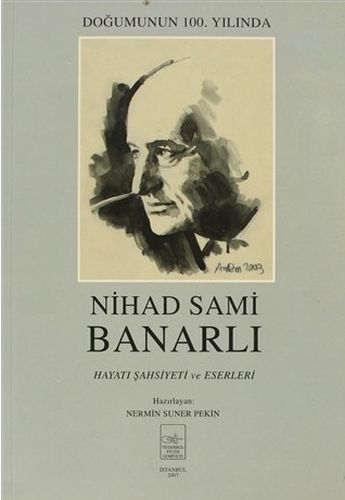 Kurye Kitabevi - Nihad Sami Banarlı Hayatı Şahsiyeti ve Eserleri