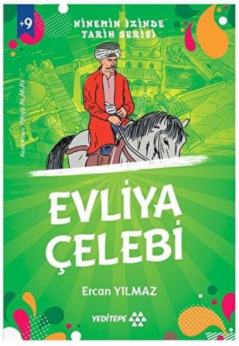 Ninemin İzinde Tarih Serisi - Evliya Çelebi