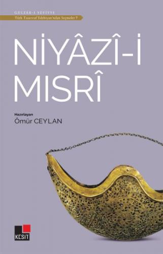 Kurye Kitabevi - Niyazi i Mısri Türk Tasavvuf Edebiyatı'ndan Seçmeler 