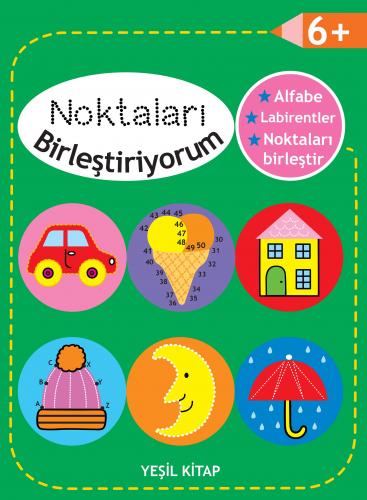 Noktaları Birleştiriyorum - Yeşil Kitap +6 Yaş
