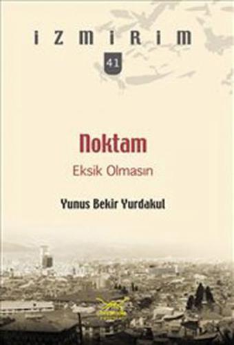 Kurye Kitabevi - İzmirim-41: Eksik olmasın Noktam