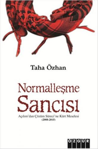 Normalleşme Sancısı  Açılım’dan Çözüm Sürecine Kürt Meselesi (2008 – 2015)