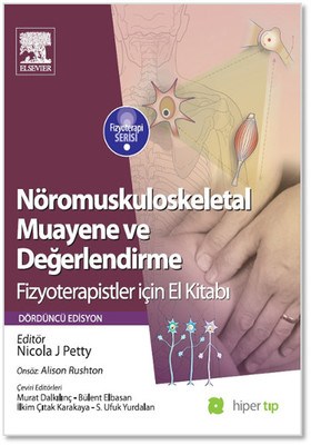 Nöromuskuloskeletal Muayene ve Değerlendirme / Fizyoterapistler İçin El Kitabı