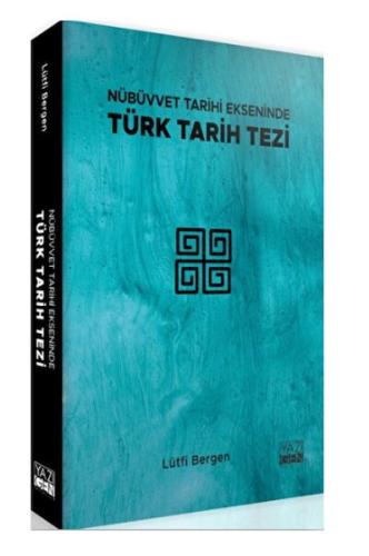 Kurye Kitabevi - Nübüvvet Tarihi Ekseninde Türk Tarih Tezi