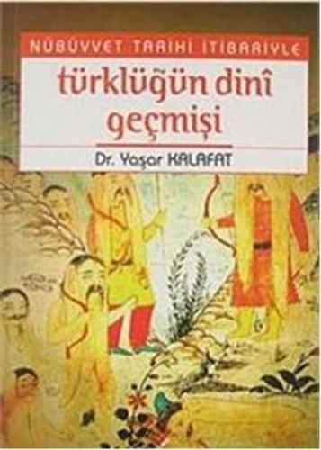Kurye Kitabevi - Nübüvvet Tarihi İtibariyle Türklüğün Dini Geçmişi