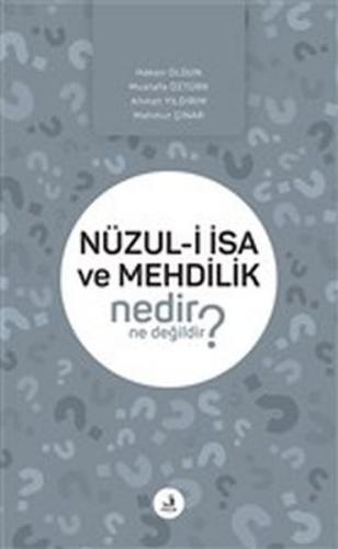 Nüzul-i I·sa ve Mehdilik Nedir Ne Değildir? - Münzevi Kitabevi