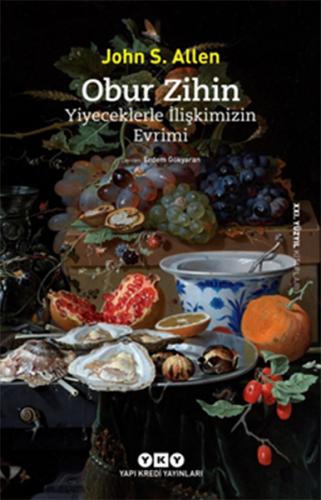 Obur Zihin - Yiyeceklerle İlişkimizin Evrimi