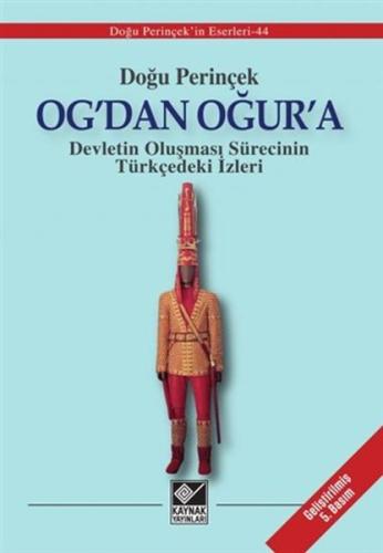 Kurye Kitabevi - Og'dan Oğur'a Devletin Oluşması Sürecinin Türkçedeki 