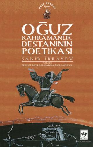 Oğuz Kahramanlık Destanının Poetikası