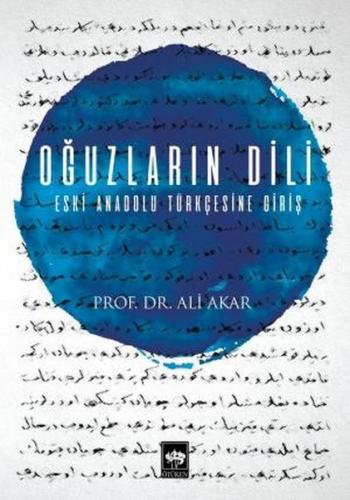 Kurye Kitabevi - Oğuzların Dili-Eski Anadolu Türkçesine Giriş