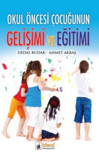 Okul Öncesi Çocuğunun Gelişimi ve Eğitimi - Münzevi Kitabevi