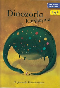 Kurye Kitabevi - Dinozorla Karşılaşma-Okumaya Başlarken 1. ve 2. Sınıf