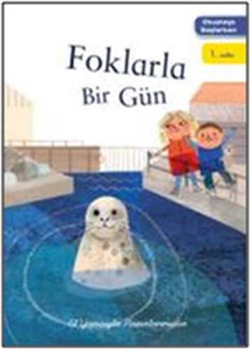 Okumaya başlarken/Foklarla Bir Gün