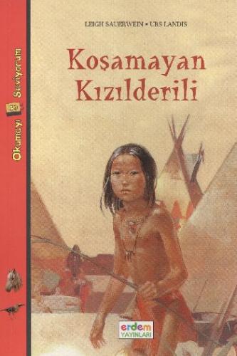 Kurye Kitabevi - Okumayı Seviyorum 1-Koşamayan Kızılderili