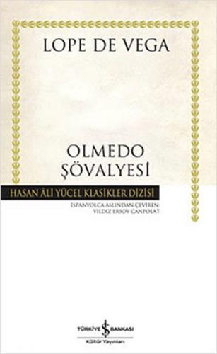 Olmedo Şövalyesi - Hasan Ali Yücel Klasikleri (Ciltli) - Münzevi Kitab