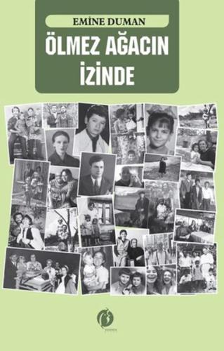 Ölmez Ağacın İzinde