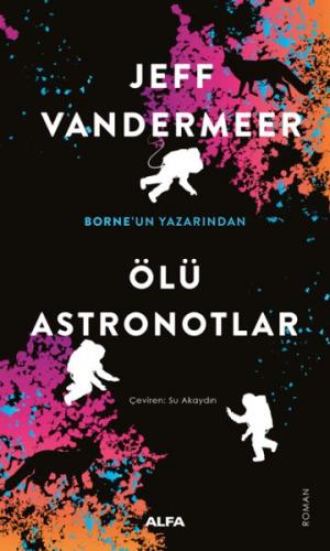 Kurye Kitabevi - Borneun Yazarından Ölü Astronotlar