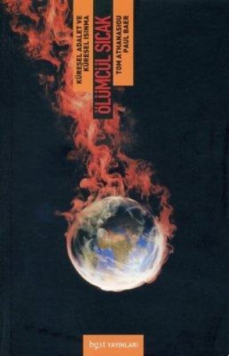 Kurye Kitabevi - Ölümcül Sıcak Küresel Adalet ve Küresel Isınma