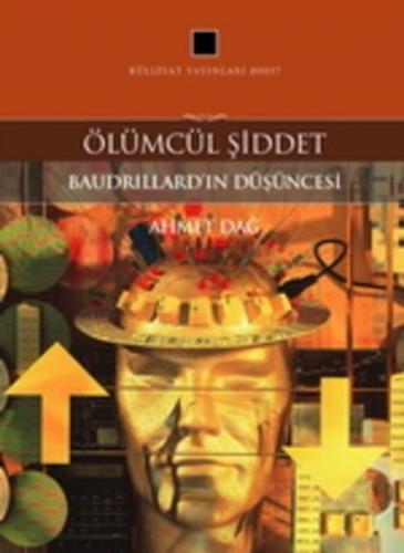 Ölümcül Şiddet  Baudrillard'ın Düşüncesi