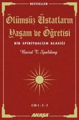 Ölümsüz Üstadların Yaşam ve Öğretisi  (3 Cilt Birarada)  Bir Spiritualizm Klasiği